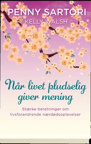 Når livet pludselig giver mening