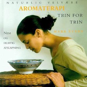 Aromaterapi - trin for trin