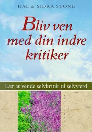 Bliv ven med din indre kritiker