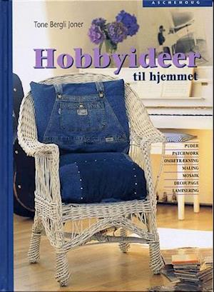 Hobbyideer til hjemmet