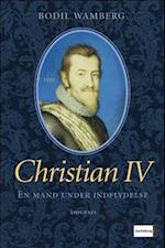 christian 4 - en mand under indflydelse Christian IV - en mand under indflydelse