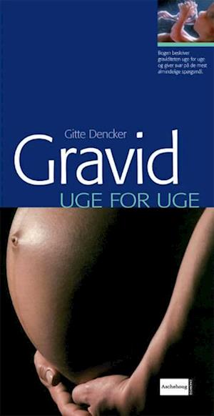 Gravid - uge for uge