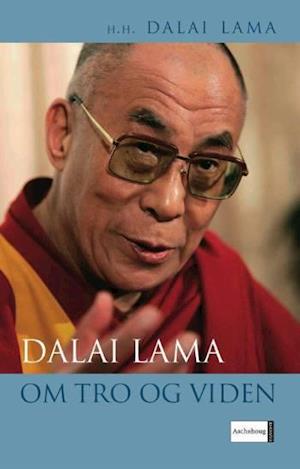 Dalai Lama om Tro og viden