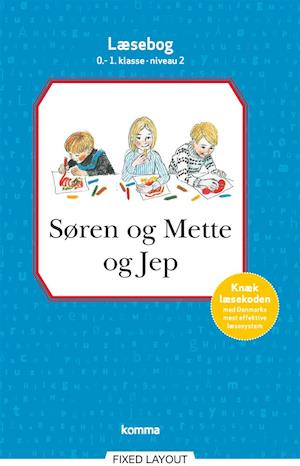 Søren og Mette og Jep læsebog  0-1. kl. Niv. 2
