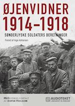 Øjenvidner 1914-1918 - sønderjyske soldaters beretninger