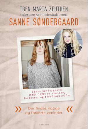 Sanne Søndergaard: Der findes rigtige og forkerte veninder