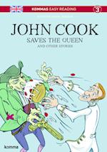 John Cook saves the Queen and other stories