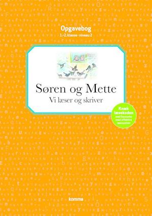 Søren og Mette opg.: Niv 2 - ORANGE. Vi læser og skriver - 1.-2. kl.