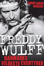 Freddy Wulff - Danmarks vildeste eventyrer