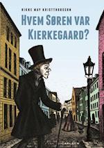 Hvem Søren var Kierkegaard?