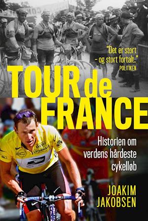 Tour de France - Historien om verdens hårdeste cykelløb