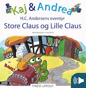 Kaj & Andrea - Store Claus og lille Claus