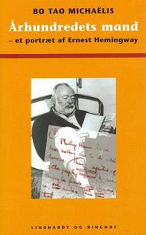 Århundredets mand - et portræt af Ernest Hemingway