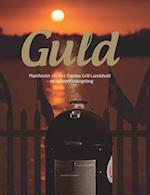 Guld- manifestet om Det Danske Grill Landshold - en oplevelseskogebog