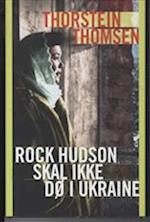 Rock Hudson skal ikke dø i Ukraine