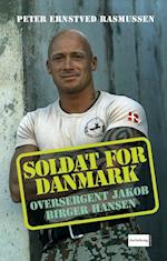 Soldat for Danmark - Oversergent Jakob Birger Hansen