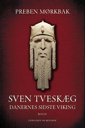 Sven Tveskæg bind 1 - Danernes sidste viking