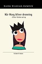 Når Mary bliver dronning