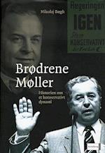 Brødrene Møller - Historien om et konservativt dynasti