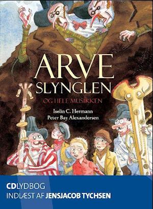 Arveslynglen - og hele musikken