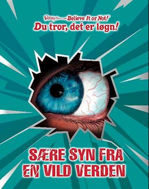 Ripley´s - Sære syn fra en vild verden