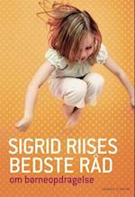 Sigrid Riises bedste råd om børneopdragelse