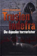 Truslen indefra  - De danske terrorister