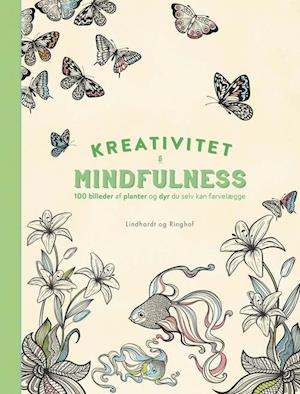 Kreativitet og mindfulness - 100 billeder med planter og dyr du selv kan farvelægge
