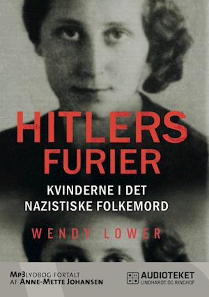 Hitlers furier - kvinderne i det nazistiske folkemord