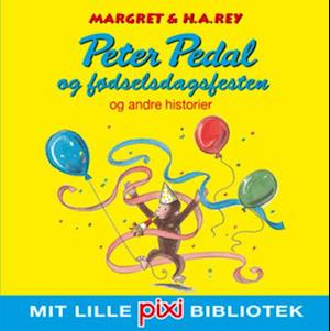 Peter Pedal og fødselsdagsfesten og andre historier