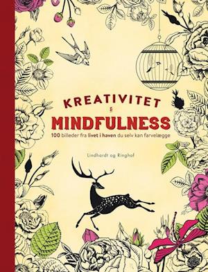 Kreativitet og Mindfulness - 100 billeder fra livet i haven du selv kan farvelægge