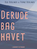 Derude bag havet