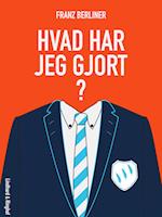 Hvad har jeg gjort?