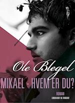 Mikael - hvem er du?