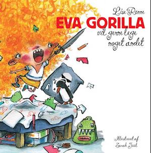 Eva Gorilla vil gerne lege noget andet