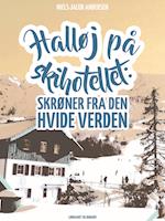 Halløj på skihotellet. Skrøner fra den hvide verden