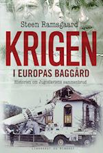 Krigen i Europas baggård - Historien om Jugoslaviens sammenbrud