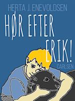 Hør efter - ERIK!