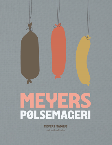Meyers pølsemageri, Claus meyer, hjemmelavede pølser, hjemmelavet spegepølse,
