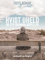 Hvidt uheld – og syv kriminalnoveller