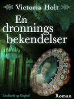 En dronnings bekendelser bind 1