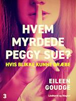 Hvem myrdede Peggy Sue 3? - Hvis blikke kunne dræbe