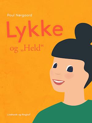 Lykke og "Held"