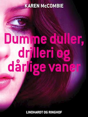 Dumme duller, drilleri og dårlige vaner