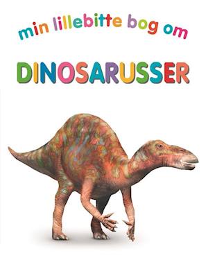 Min lillebitte bog om dinosaurusser