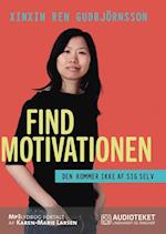 Find motivationen - den kommer ikke af sig selv