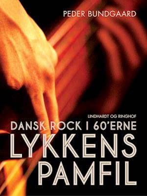 Lykkens Pamfil: dansk rock i 60 erne