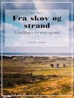 Fra skov og strand. Fortællinger for store og små