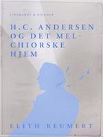 H.C. Andersen og det Melchiorske Hjem