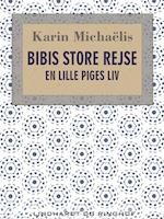 Bibis store rejse. En lille piges liv